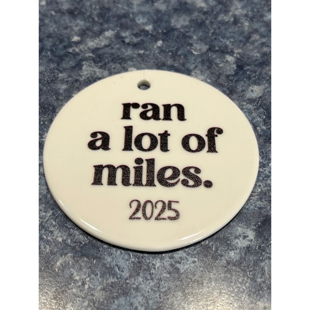 Ran A Lot Of Miles 2025 Ceramic Christmas Ornament Running Marathon Keepsake